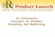 An Innovative Concepts in Product Branding and Marketing