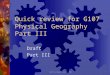 Draft by Isiorho. June 4, 20011 Quick review for G107 Physical Geography Part III Draft Part III