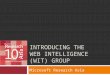 INTRODUCING THE WEB INTELLIGENCE (WIT) GROUP Microsoft Research Asia