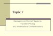 Topic 7 Management Control Systems, Transfer Pricing, and Multinational Considerations