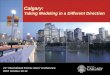 Calgary: Taking Modeling in a Different Direction 21 st International Emme Users’ Conference 2007 October 10-12