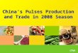 CFNA China’s Pulses Production and Trade in 2008 Season