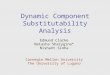 Dynamic Component Substitutability Analysis Edmund Clarke Natasha Sharygina* Nishant Sinha Carnegie Mellon University The University of Lugano