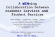 A WINning Collaboration between Academic Services and Student Services Anne Hughes, Counselor, Career Center Betty Smith, Counselor Vivian Quimbaya-Winship,