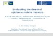 Evaluating the threat of epidemic mobile malware 8 th IEEE International Conference on Wireless and Mobile Computing, Networking and Communications (WiMob