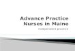 Independent practice.  Assessing clients  Synthesizing & analyzing data, understanding & applying nursing principles at an advanced level  Providing