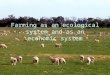 Farming as an ecological system and as an economic system
