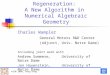 FoCM 2008, Hong Kong Regeneration: A New Algorithm in Numerical Algebraic Geometry Charles Wampler General Motors R&D Center (Adjunct, Univ. Notre Dame)