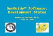 SunGuide SM Software: Development Status Robert W. Heller, Ph.D. July 14, 2004