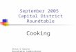 September 2005 Capital District Roundtable Cooking Chris D Garvin Roundtable Commissioner