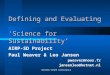 NZSSES/ICSER Conference Defining and Evaluating ‘Science for Sustainability’ AIRP-SD Project Paul Weaver & Leo Jansen pweaver@noos.fr jansenleo@hetnet.nl