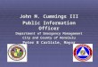 John M. Cummings III Public Information Officer Department of Emergency Management City and County of Honolulu Peter B Carlisle, Mayor
