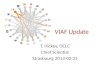 VIAF Update T. Hickey, OCLC Chief Scientist Strasbourg 2013-02-25