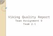 Viking Quality Report Team Assignment 9 Team 2-1