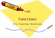 FunctionsFunctions ƒ(x) Function Notations. A relation is a pairing between two sets. A function is a relation in which each x-value has only one y-value