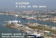 KLAIPEDA A city on the move Economic growth in Klaipeda : social-economical impact of logistic sector