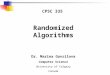 CPSC 335 Randomized Algorithms Dr. Marina Gavrilova Computer Science University of Calgary Canada