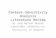 Context-Sensitivity Analysis Literature Review by José Nelson Amaral (amaral@cs.ualberta.ca) University of Alberta