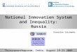 National Innovation System and Inequality: Russia Thiruvananthapuram, India, August 19-21 2009 Stanislav Zaichenko