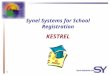 1 Synel Systems for School Registration KESTREL. 2 The Brief Kestrel is an AM PM Student Registration Software developed by Synel. Students swipe or wave