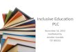 Inclusive Education PLC November 16, 2012 Facilitated by Jennifer Gondek TST BOCES