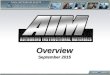 Overview September 2015. Agenda Overview of AIM Introduction to AIM Team AIM in the Navy Education and Training Command (NETC) Enterprise