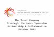 The Trust Company Strategic Partners Symposium Partnership & Collaboration October 2013