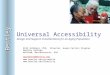 Universal Accessibility Design and Support Considerations for an Aging Population Bill Gribbons, PhD, Director, Human Factors Program Bentley College Waltham,