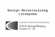 Benign Metastasizing Leiomyoma. Female 58 years old Latin teacher in a French University Past history: 2003 hysterectomy for uterine leiomyomas -----------------------------------------------------