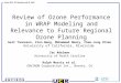 Ozone MPE, TAF Meeting, July 30, 2008 Review of Ozone Performance in WRAP Modeling and Relevance to Future Regional Ozone Planning Gail Tonnesen, Zion