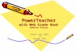 PowerTeacher with Web Grade Book Semester Classes School Year 2012-13 August 2012