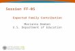 Session FF-05 Expected Family Contribution Marianna Deeken U.S. Department of Education