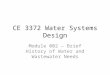 CE 3372 Water Systems Design Module 002 – Brief History of Water and Wastewater Needs