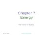 21-Oct-15 Physics 1 (Garcia) SJSU Chapter 7 Energy The “money” of physics