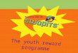 The youth reward programme. EARN SWAPITS & GET THINGS YOU WANT! Consumer proposition