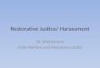 Restorative Justice/ Harassment Dr. Wiechmann Child Welfare and Attendance SUSD