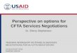 Perspective on options for CFTA Services Negotiations Dr. Sherry Stephenson TRAINING WORKSHOP ON TRADE IN SERVICES NEGOTIATIONS FOR AU-CFTA NEGOTIATORS