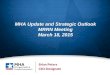 1 MHA Update and Strategic Outlook MRRN Meeting March 18, 2015 Brian Peters CEO-Designate