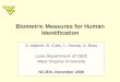 Biometric Measures for Human Identification D. Adjeroh, B. Cukic, L. Hornak, A. Ross Lane Department of CSEE West Virginia University NC-BSI, December