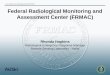 Consequence Management/FRMAC Federal Radiological Monitoring and Assessment Center (FRMAC) Rhonda Hopkins Radiological Emergency Response Manager Remote