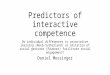 Predictors of interactive competence Do individual differences in associative learning (Reeb-Sutherland) or imitation of social gestures (Paukner) facilitate