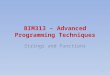 BIM313 – Advanced Programming Techniques Strings and Functions 1