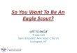 LIFE TO EAGLE Troop 103 Saint Elizabeth Ann Seton Church Lexington, KY