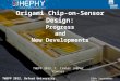 Origami Chip-on-Sensor Design: Progress and New Developments 19th September 2012 TWEPP 2012, C. Irmler (HEPHY Vienna) TWEPP 2012, Oxford University