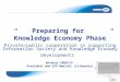 Preparing for ”Knowledge Economy Phase” Private/public cooperation in supporting Information Society and Knowledge Economy developments Antanas ZABULIS