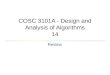 COSC 3101A - Design and Analysis of Algorithms 14 Review