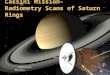 Cassini Mission- Radiometry Scans of Saturn Rings - Akhilesh Mishra