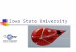 Iowa State University. At Iowa State University, researchers from the Center for Transportation Research and Education (CTRE) are exploring the use of