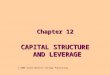 Chapter 12 CAPITAL STRUCTURE AND LEVERAGE © 2000 South-Western College Publishing
