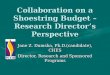 Collaboration on a Shoestring Budget – Research Director’s Perspective Jane Z. Dumsha, Ph.D.(candidate), CHES Director, Research and Sponsored Programs